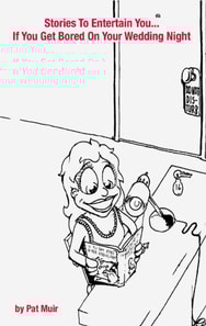 Stories To Entertain You...If You Get Bored On Your Wedding Night