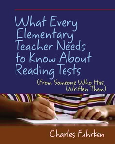 What Every Elementary Teacher Needs to Know About Reading Tests