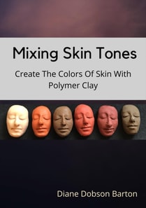 Mixing Skin Tones : Create Colors Of Skin With Polymer Clay