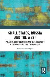 Small States, Russia and the West