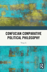 Confucian Comparative Political Philosophy