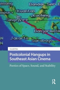 Postcolonial Hangups in Southeast Asian Cinema