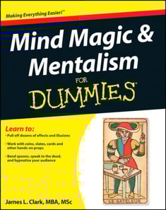 Mind Magic and Mentalism For Dummies