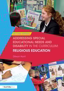 Addressing Special Educational Needs and Disability in the Curriculum: Religious Education