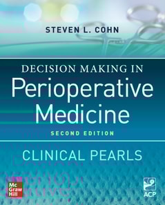 Decision Making in Perioperative Medicine: Clinical Pearls, 2nd Edition