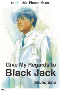 Give My Regards to Black Jack - Ep.78 My Whole Heart (English version)