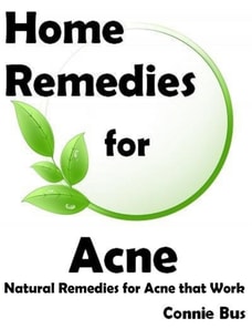 Home Remedies for Acne - Natural Remedies for Acne that Work