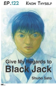 Give My Regards to Black Jack - Ep.122 Know Thyself (English version)