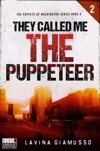 They called me THE PUPPETEER 2 (The Puppets of Washington Book 6)