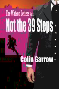 Watson Letters - Volume 2: Not the 39 Steps