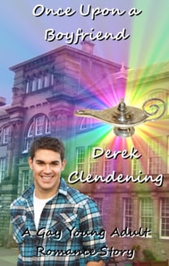 Once Upon A Boyfriend: A Gay Young Adult Romance Story
