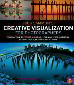 Rick Sammon's Creative Visualization for Photographers