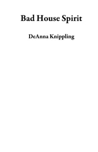 Bad House Spirit