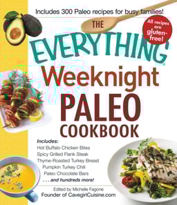 Everything Weeknight Paleo Cookbook