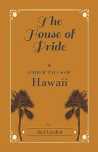 House of Pride, and Other Tales of Hawaii
