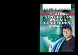 Careers in Heating, Ventilation, and Air Conditioning (HVAC)