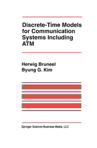 Discrete-Time Models for Communication Systems Including ATM
