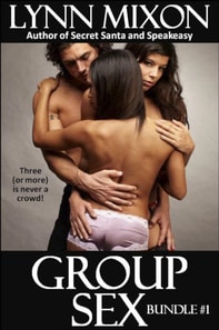 Group Sex #1 - Bundle #1 - Three or more is never a crowd!