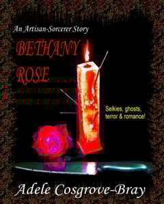 Bethany Rose:  An Artisan-Sorcerer Novel