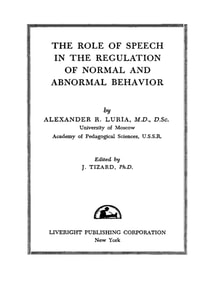 Role of Speech in the Regulation of Normal and Abnormal Behavior