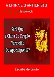 A CHINA E O ANTICRISTO