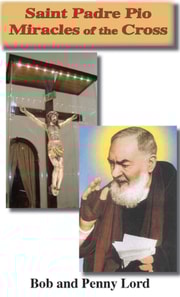 Saint Padre Pio Miracles of the Cross