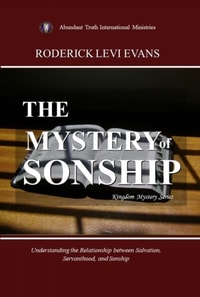 Mystery of Sonship: Exploring the Relationship Between Salvation, Servanthood, and Sonship