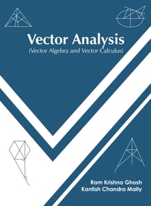 Vector Analysis (Vector Algebra and Vector Calculus)