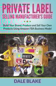 Private Label Selling Manufacturer's Guide