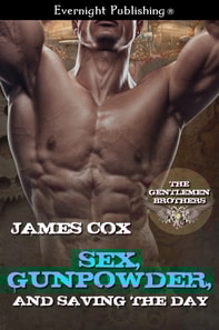 Sex, Gunpowder, and Saving the Day