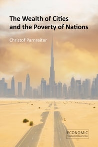Wealth of Cities and the Poverty of Nations