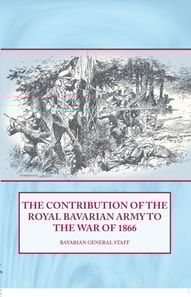 Contribution of the Royal Bavarian Army to the War of 1866