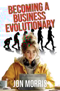 Becoming A Business Evolutionary