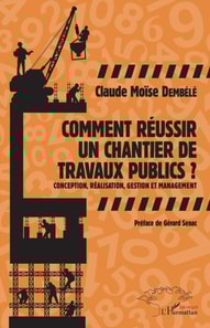 Comment réussir un chantier de travaux publics ?