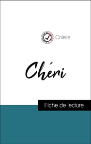 Analyse de l'œuvre : Chéri (résumé et fiche de lecture plébiscités par les enseignants sur fichedelecture.fr)