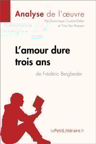 L'amour dure trois ans de Frédéric Beigbeder (Analyse de l'oeuvre)