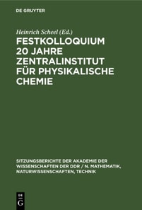Festkolloquium 20 Jahre Zentralinstitut fur physikalische Chemie