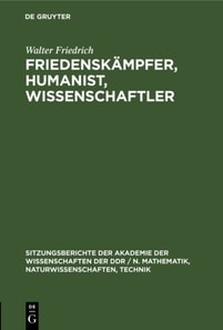 Friedenskampfer, Humanist, Wissenschaftler