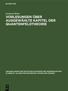 Vorlesungen uber Ausgewahlte Kapitel der Quantenfeldtheorie