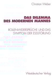 Das Dilemma des modernen Mannes