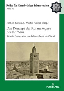 Das Konzept der Koranexegese bei Ibn ʿAšūr
