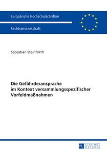 Die Gefaehrderansprache im Kontext versammlungsspezifischer Vorfeldmaßnahmen
