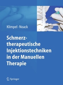 Schmerztherapeutische Injektionstechniken in der Manuellen Therapie
