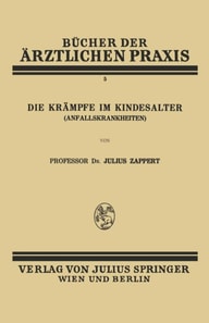 Die Krämpfe im Kindesalter (Anfallskrankheiten)