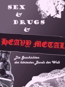 Die Geschichten der härtesten Bands der Welt