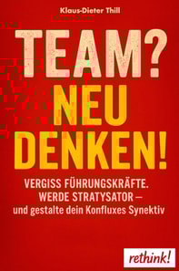 Team? Neu denken!