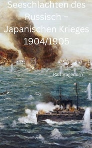 Seeschlachten des Russisch – Japanischen Krieges 1904/1905