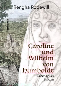 Caroline und Wilhelm von Humboldt
