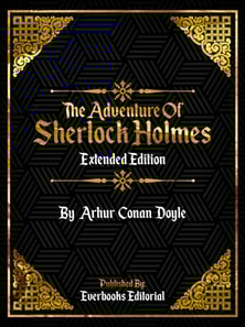 Adventure Of Sherlock Holmes (Extended Edition) - By Arhur Conan Doyle