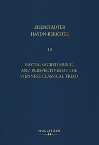 Haydn, Sacred Music, and Perspectives of the Viennese Classical Triad